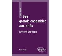 Des grands ensembles aux cités. L'avenir d'une utopie