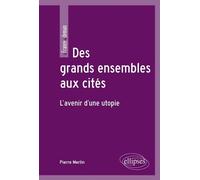 Des grands ensembles aux cités. L'avenir d'une utopie - Pierre Merlin - Ellipses - broché - Essai