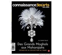 Des grands moghols aux maharajas - les joyaus indiens Les joyaux indiens, Hors-série - Connaissance des Arts - Connaissance Des Arts Revue - broché - Revue