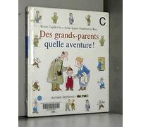 Des grands-parents, quelle aventure !