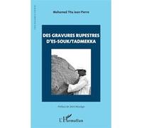Des gravures rupestres d’Es-Souk/Tadmekka - Mohamed Tita Jean Pierre - L'harmattan - broché - Essai