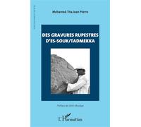 Des gravures rupestres d’Es-Souk/Tadmekka - Mohamed Tita Jean Pierre - L'harmattan - broché - Essai