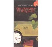 Des greniers et des caves Adolf Rudnicki (Auteur), Daniel Rudnicki (Auteur), Jean-Yves Erhel (Traduction)