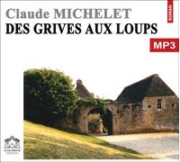 Des grives aux loups/1 CDMP3/Texte intégral