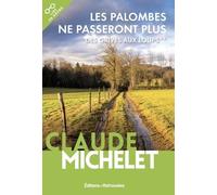 Des Grives Aux Loups - Tome 2 - Les Palombes Ne Passeront Plus