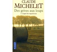 Des grives aux loups: Tome 3, L'appel des engoulevents
