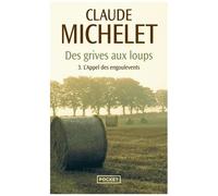 Des Grives Aux Loups - Tome 3 - L'appel Des Engoulevents