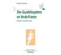 Des Guadeloupéens en Île-de-France - identité, sexualité, santé - Dolorès Pourette - Karthala - broché - Etude