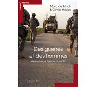 Des guerres et des hommes- 25 siecles de conflits Idées reçues sur la guerre - Marc de Fritsch - Cavalier Bleu Eds - broché - Essai