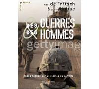 Des Guerres Et Des Hommes - Idées Reçues Sur 25 Siècles De Conflits