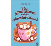 Des guimauves sur le chocolat chaud - Sabine Bolzan - 123 Editions Du - broché - Roman
