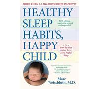 Des habitudes de sommeil saines, un enfant heureux, 5e édition : Un nouveau guide étape par étape pour une bonne nuit de sommeil
