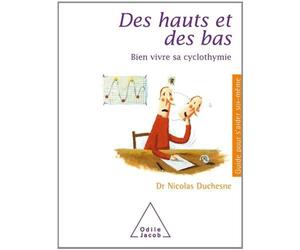 des hauts et des bas ; bien vivre sa cyclothymie