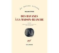 Des havanes à la Maison-Blanche William Styron (Auteur), Clara Mallier (Traduction)