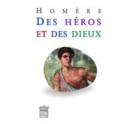 Des héros et des Dieux NE - Homère - Arlea - Livre