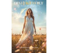 Des Herzens Ruf: Das Wunder Der Transformation - Das nie erloschene Echo Deines Zu Hause