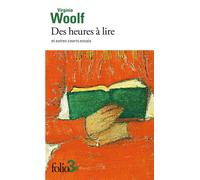 Virginia Woolf – Des heures à lire et autres courts essais – Poche – Gallimard