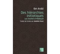 Des hiérarchies initiatiques: Les Futûhât al-Makkiyyah