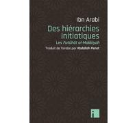 Des hiérarchies initiatiques: Les Futûhât al-Makkiyyah