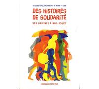 Des Histoires De Solidarité - Des Origines À Nos Jours
