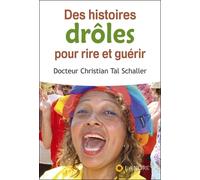 Des Histoires Drôles Pour Rire Et Guérir