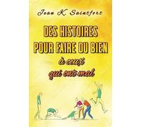 Des histoires pour faire du bien à ceux qui ont mal