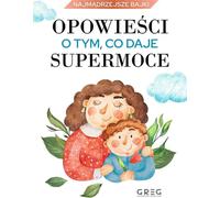 Des histoires qui vous donnent des super-pouvoirs