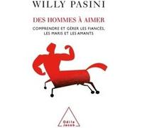 Des Hommes à aimer Willy Pasini (Auteur)