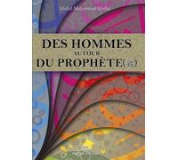 Des hommes autour du prophète - Khalid M. Khal - Maison D'ennour - broché - Essai