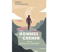 Des hommes en chemin - Vers un masculin conscient Fabien Fernandez (Auteur)