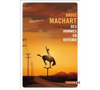 Des hommes en devenir - Bruce Machart - Gallmeister - Poche - Roman