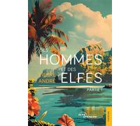 Des hommes et des elfes, partie 1 - Pierre André - Jets D'encre - broché - Théâtre