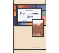 Des hommes libres : Fragments d'une histoire