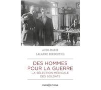 Des hommes pour la guerre - La sélection médicale des soldats