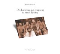 Des hommes qui chantent: La bande des cinq