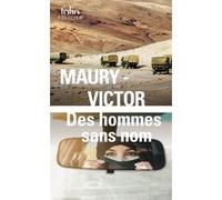Des hommes sans nom Marc Victor (Auteur), Hubert Maury (Auteur)