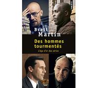 Des hommes tourmentés: L'Age d'or des séries