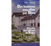Des hommes travaillés par Dieu Marc Doucet (Auteur)