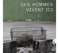 Des hommes vivent ici - Marion Osmont - Images Plurielles - relié - Beau livre