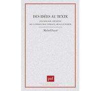 Des Idées Au Texte - Psychologie Cognitive De La Production Verbale, Orale Et Écrite