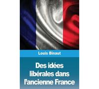 Des Idées Libérales Dans L'ancienne France