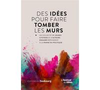 Des idées pour faire tomber les murs - Collectif - Du Faubourg Editions - broché - Essai