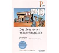 Des idées reçues en santé mondiale - Collectif - Presses Universite De Montreal - broché - Etude