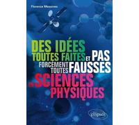 Des Idées Toutes Faites Et Pas Forcément Toutes Fausses En Sciences Physiques
