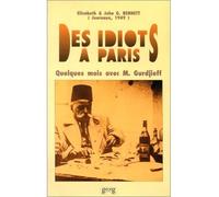 Des Idiots à Paris - quelques mois avec M. Gurdjieff - John Godolphin Bennett - Georg - Livre