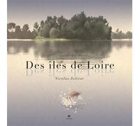 Des îles de Loire - Nicolas Jolivot - Elytis Eds - relié - Beau livre