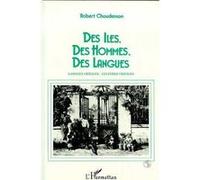 Des îles, des hommes, des langues Robert Chaudenson (Auteur)
