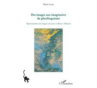 Des Images Aux Imaginaires Du Plurilinguisme - Représentations Des Langues De Jeunes À Bozen / Bolzano