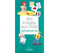Des images aux mots: Autour de toi