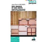 Des images et des mots Cognition et réflexivité dans la communication - Jean-Pierre Meunier - Academia Eds - broché - Etude